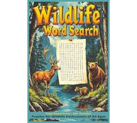 Wildlife Word Search: Word Searches with Easy to Read Print about Wildlife, Nature, Adventure, and More | 6x9 inches, 110 pages | 50+ Puzzles … Gift for Vacations, Holidays, and Free Times