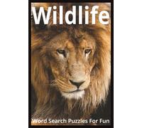 Wildlife: Word Searches with Easy-to-Read Print about Animals, Birds, Nature, and More | 55+ puzzles I 6x9 inches, 110 pages I ... Gift for Vacations, Holidays, and Free Times