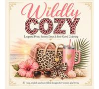 Wildly Cozy: Leopard Print, Sunny Days & Feel-Good Coloring