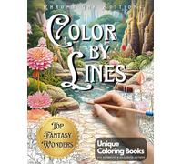Wildly Entertaining, Color by Lines - Fantasy Wonders New Approach to Coloring Books, Perfect for Adults and Teens Seeking Unique Landscapes: Adult ... for Tracing Books and Color by Numbers