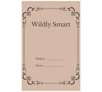 Wildly Smart- lined notebook: A Bold and Classy Notebook for Brilliant Minds