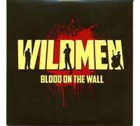 Wildmen - Blood on The Wall-10 [Import]