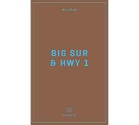 Wildsam Field Guide Big Sur & HWY 1: Big Sur & Highway