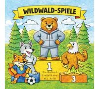 Wildwald-Spiele Malbuch: Waldtier-Turnier mit Füchsen, Bären, Wölfen und Adlern | 35+ Ausmalbilder für Kinder ab 4 Jahren