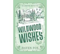 Wildwood Wishes: A Small Town Romantic Suspense (Wildwood Meadows Series)