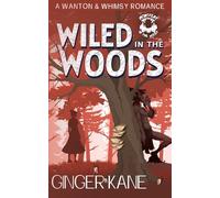 Wiled in the Woods: A Wanton & Whimsy Romance