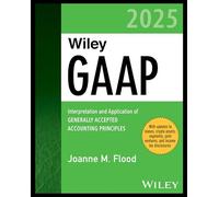 Wiley GAAP 2025 – Interpretación y aplicación de GAAP (Wiley Regulatory Reporting) – Wiley-VCH