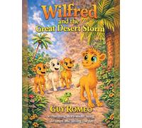 Wilfred and the Great Desert Storm: a charming story about being different and saving the day