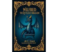 Wilfred The Littlest Dragon