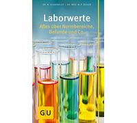 Wilfried P. Bieg Laborwerte: Alles über Normbereiche, Befunde und (Tapa blanda)