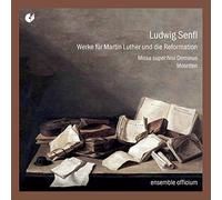 Ensemble Officium Rombach, Wilfried - Senfl: Obras Para Martin Lutero Y La Reforma / Ensemble Officium - Rombach