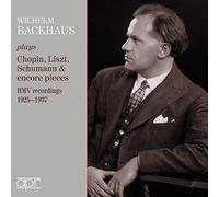 Wilhelm Bachhaus joue Chopin, Liszt, Schumann : Les enregistrements HMV, 1925-1937.