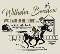 Wilhelm Bendow Wo Laufen Sie Denn?,u.v.m (CD)