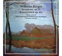 Wilhelm Berger : Symphonie, op. 71 - Concerto pour piano. Triendl, Schuldt.