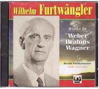 Wilhelm Furtwängler Conducts Weber, Brahms, Wagner