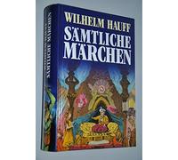 Wilhelm Hauff, Sämtliche Märchen