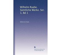 Wilhelm Raabe. Sämtliche Werke. Ser. 1, Bd 1: Volume 10