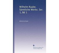 Wilhelm Raabe. Sämtliche Werke. Ser. 1, Bd 1: Volume 16