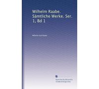 Wilhelm Raabe. Sämtliche Werke. Ser. 1, Bd 1: Volume 18