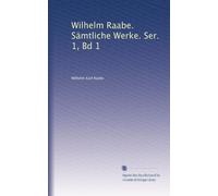 Wilhelm Raabe. Sämtliche Werke. Ser. 1, Bd 1: Volume 3