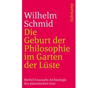 Wilhelm Schmid Die Geburt der Philosophie im Garten der Lüste: Mic (Tapa blanda)