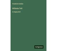 Wilhelm Tell: in large print