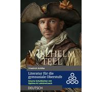 Wilhelm Tell: Lektüre für die gymnasiale Oberstufe - Smartes Schulbuch mit Optima AI