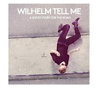 Wilhelm Tell Me - Short Story for the Road