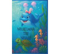 Wilhelmina the Whale: The Alphabet Bible Stories - Book 2