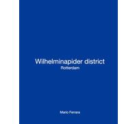 Wilhelminapider district: Rotterdam (BUILT EVIDENCE)
