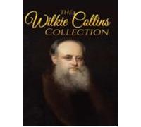 Wilkie Collins Collection (illustrated) (ebook)