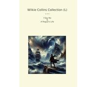 Wilkie Collins Collection (L): Rogue Life (Top Classics)