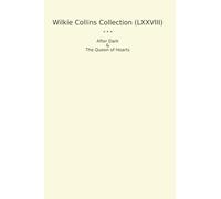 Wilkie Collins Collection (LXXVIII): After Dark Queen Hearts (Top Classics)