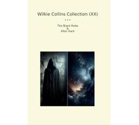 Wilkie Collins Collection (XX): Black Robe After Dark (Top Classics)