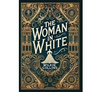 Wilkie Collins The Woman in White (Collector's Edition) (Laminated H (Tapa dura)