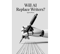 Will AI Replace Writers?: Exploring Creativity, Collaboration, and the Future of Authorship
