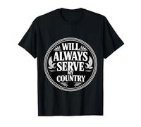 Will Always Serve My Country Lealtad Patriótica - Camiseta