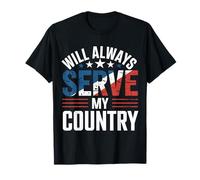 Will Always Serve My Country Lealtad patriótica - Camiseta