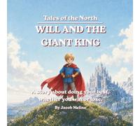 Will and the Giant King (Tales of the North: Norse Adventures with Heart - brave stories that teach kids courage, kindness, and good character.)