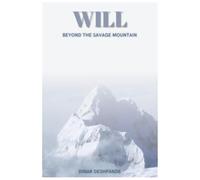 WILL: BEYOND THE SAVAGE MOUNTAIN: 2 (Will: Part One: Whispers of Love and Hidden Courage)