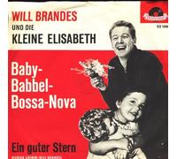 Will Brandes - Baby-Babbel-Bossa-Nova (#polydor52198, & die kleine Elisabeth) / Vinyl single [Vinyl-Single 7'']