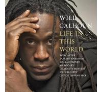 Will Calhoun – Life in This World – CD – Importación USA
