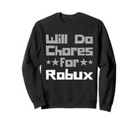 Will Do Chores for Robux Funny Gaming Kids Sudadera