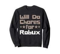 Will Do Chores for Robux Funny Gaming Kids Sudadera