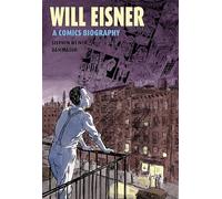 Will Eisner: a comics biography (NBM Comics Biographies)