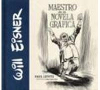 Will Eisner: Maestro De La Novela Grafica