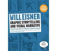 WILL EISNERS GRAPHIC STORYTELLING REVISED ED: Principles and practices from the legendary Cartoonist (Will Eisner Instructional Books)