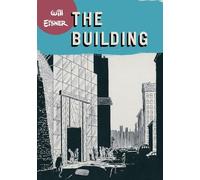 WILL EISNERS THE BUILDING SC (Will Eisner Library (Hardcover))