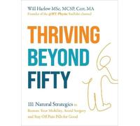 Will Harlow MSc, M Thriving Beyond Fifty (Expan (Tapa blanda) (Importación USA)