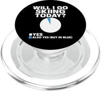 Will I Go Skiing Today Divertido Esquiador Deportes de Invierno Esquí Humor PopSockets PopGrip para MagSafe